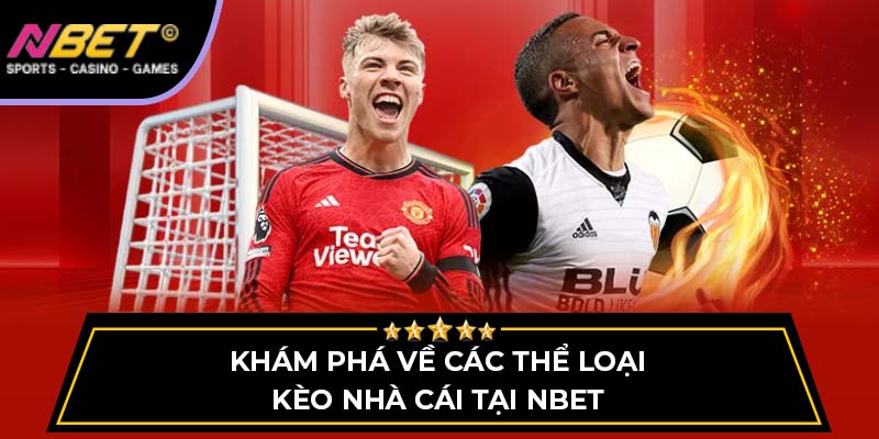 Kèo Nhà Cái NBET – Soi Kèo Chuẩn, Tỷ Lệ Cập Nhật Liên Tục 1 Kèo Nhà Cái NBET – Soi Kèo Chuẩn, Tỷ Lệ Cập Nhật Liên Tục